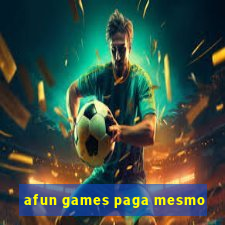 afun games paga mesmo